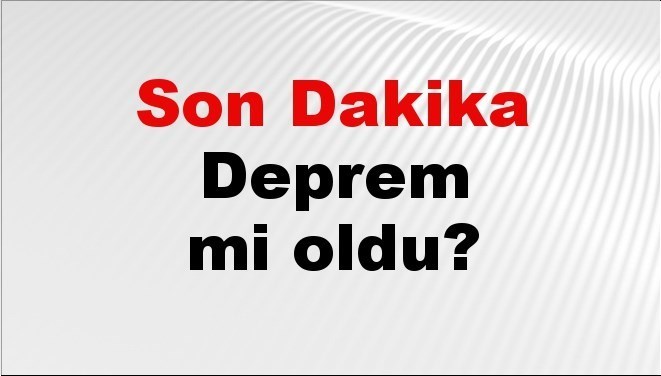 son dakika deprem mi oldu az once deprem nerede oldu istanbul ankara izmir ve il il afad son depremler 23 eylul 2025 bZJYCmuc