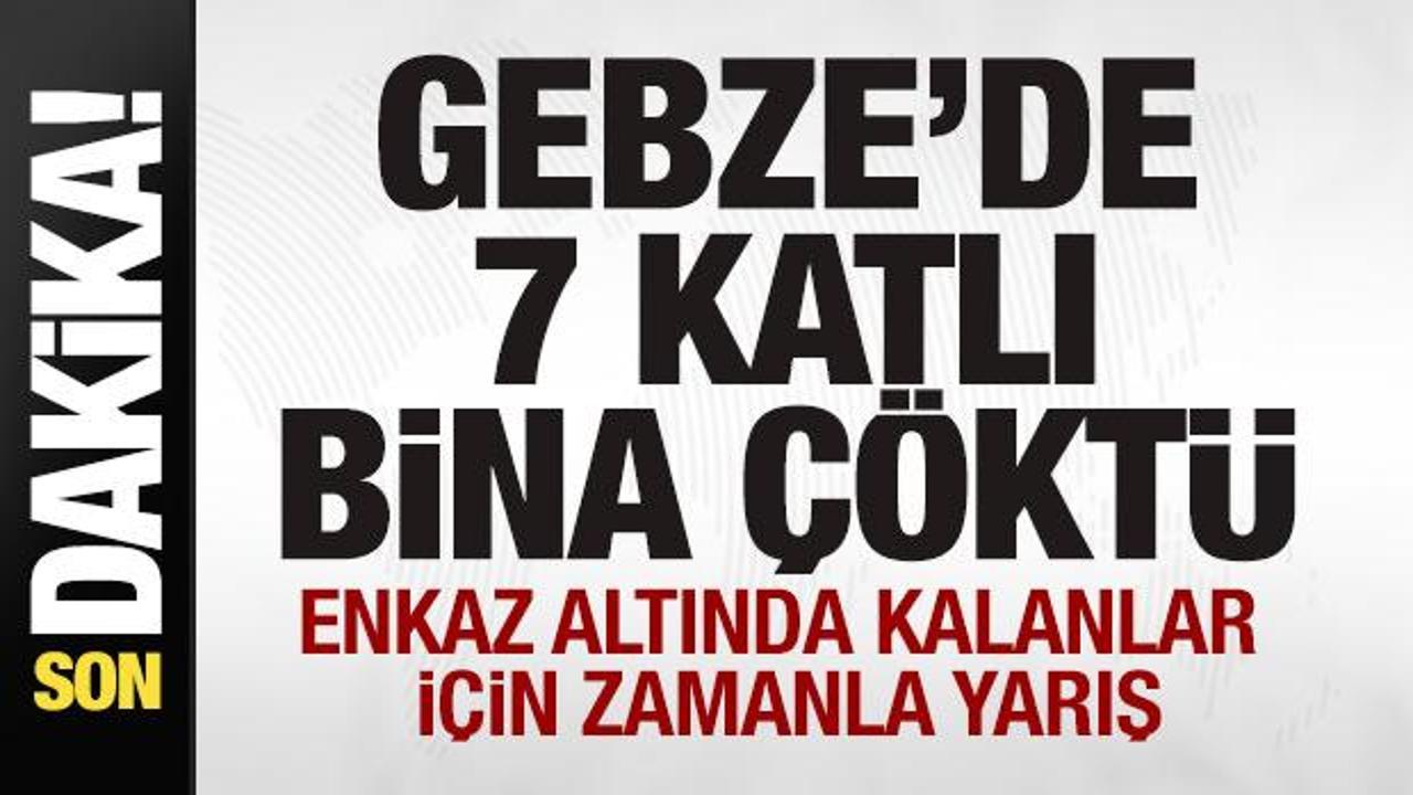 son dakika gebzede 7 katli bina coktu enkaz altinda kalanlar icin zamanla yaris Gh6IitYP.jpg